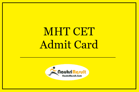 MHT CET Admit Card 2022 | Exam Date @ cetcell.mahacet.org