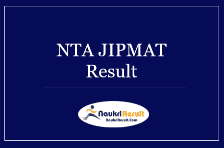 NTA JIPMAT Result 2022 | Direct Link To Download Scorecard
