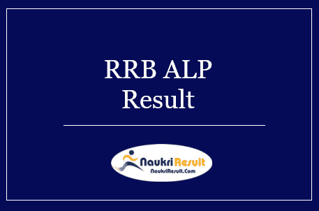 RRB ALP Result 2022 | Cut Off Marks, Merit List @ rrbald.gov.in