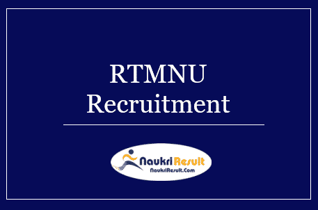 RTMNU Recruitment 2022 – Eligibility, Salary, Application Form