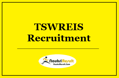 TSWREIS Recruitment 2022 – Eligibility, Salary, Application Form, Apply