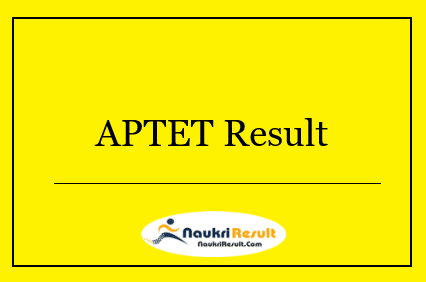 APTET Result 2022 Download | Cut Off Marks, Merit List
