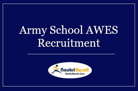 AWES Army School Recruitment 2022 | Eligibility, Salary, Apply 