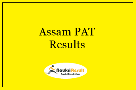Assam PAT Result 2022 Download | Scorecard @ dte.assam.gov.in