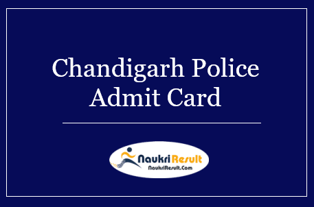 Chandigarh Police Constable Admit Card 2022 | Exam Date Out