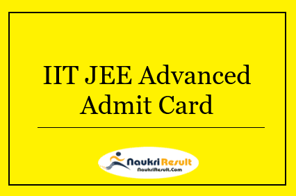 IIT JEE Advanced Admit Card 2022 Download | Exam Date Out