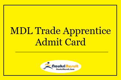 MDL Trade Apprentice Admit Card 2022 Download | Exam Date