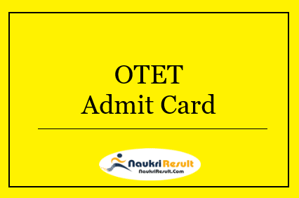 Special OTET Admit Card 2022 Download | Check SOTET Date