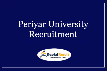 Periyar University Recruitment 2022 | Eligibility, Salary, Walkin Date