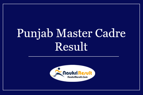 Punjab Master Cadre Result 2022 | Cut Off Marks, Merit List