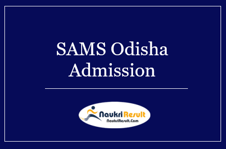 SAMS Odisha +3 Admission 2022 | Important Dates