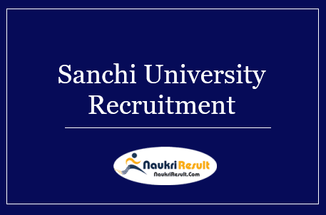 Sanchi University Recruitment 2022 | Eligibility, Salary, Apply Now