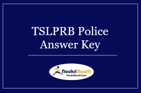 TS Police Constable Answer Key 2022 | Check TSLPRB Exam Key