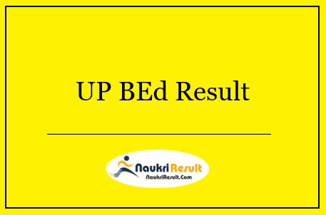 UP BEd Result 2022 | UP BEd Entrance Exam Result