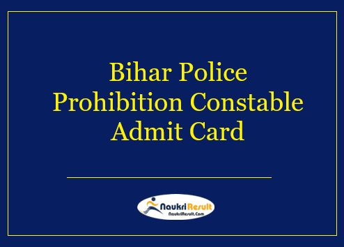 Bihar Police Prohibition Constable Admit Card