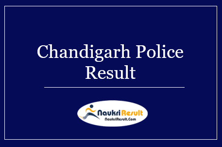 Chandigarh Police Constable Result 2022 | Cut Off Marks, Merit list