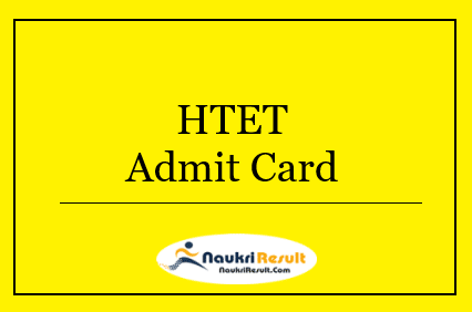 HTET Admit Card 2022 Download – Haryana TET Date Out