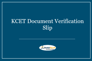 Kcet Document Verification Slip Kea Kar Nic In Official Link