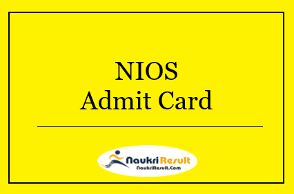 NIOS Admit Card 2022 Download | Group A, B, C Paper Dates Out