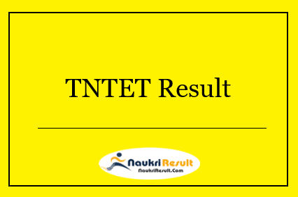 TNTET Result 2022 Download | Cut Off Marks, Merit List
