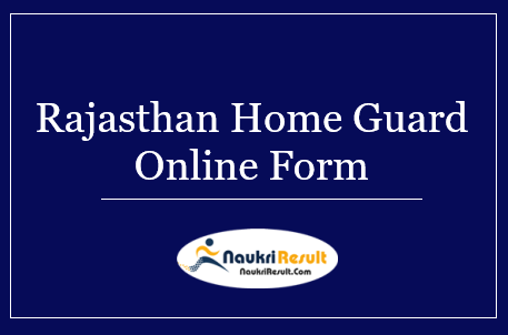 Rajasthan Home Guard Recruitment 2023 - Online Form, Salary