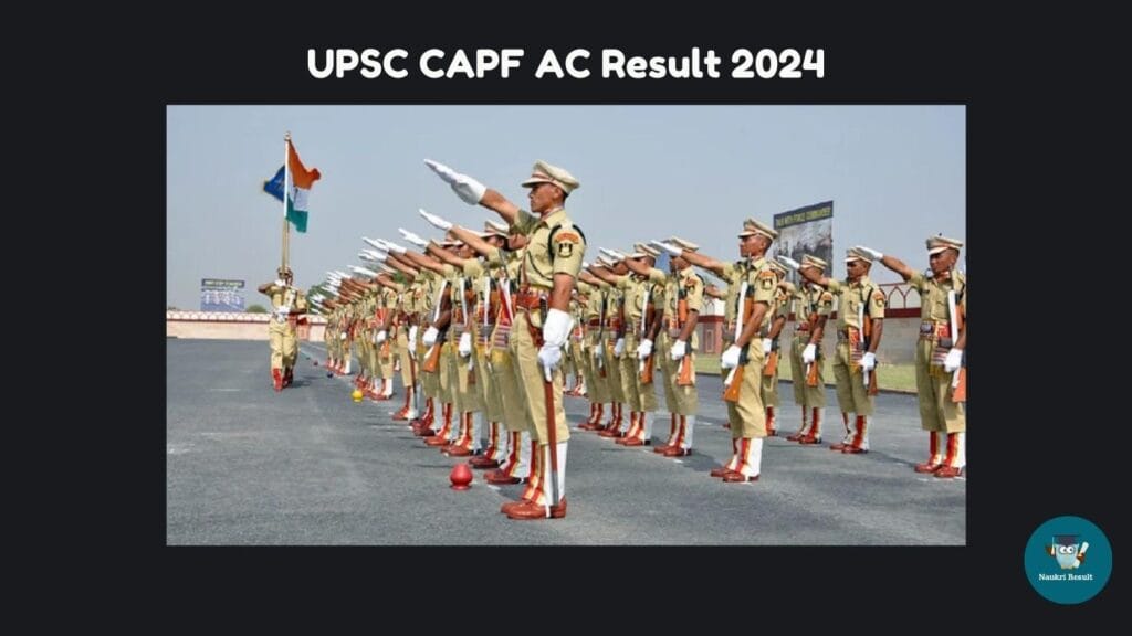 UPSC CAPF AC Result 2024