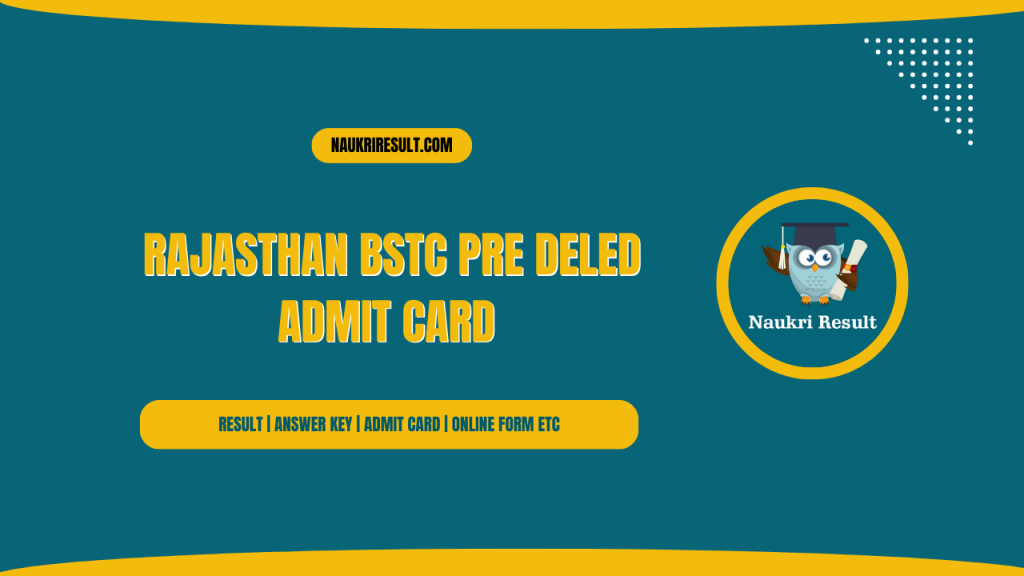 Rajasthan BSTC Pre DElEd 2025 Admit Card